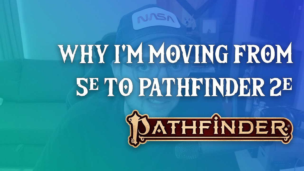 Why I'm ditching D&D 5e for Pathfinde...