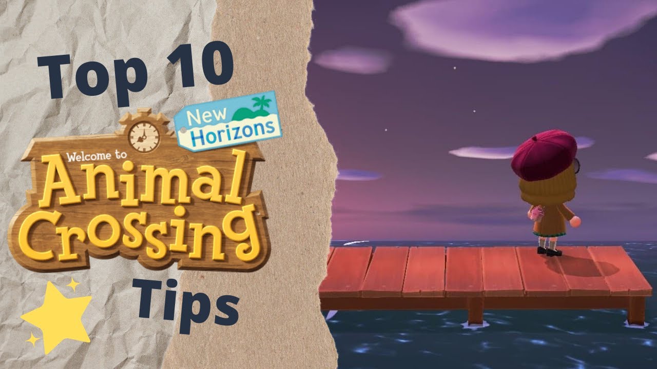 Top 10 Tips for Animal Crossing New Horizons