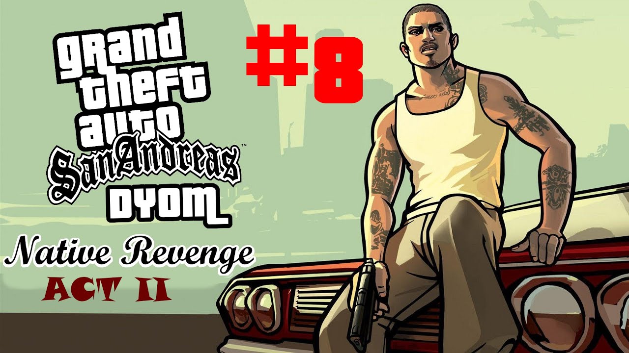 GTA SA DYOM - Native Revenge #8: Epic Cop Cha...