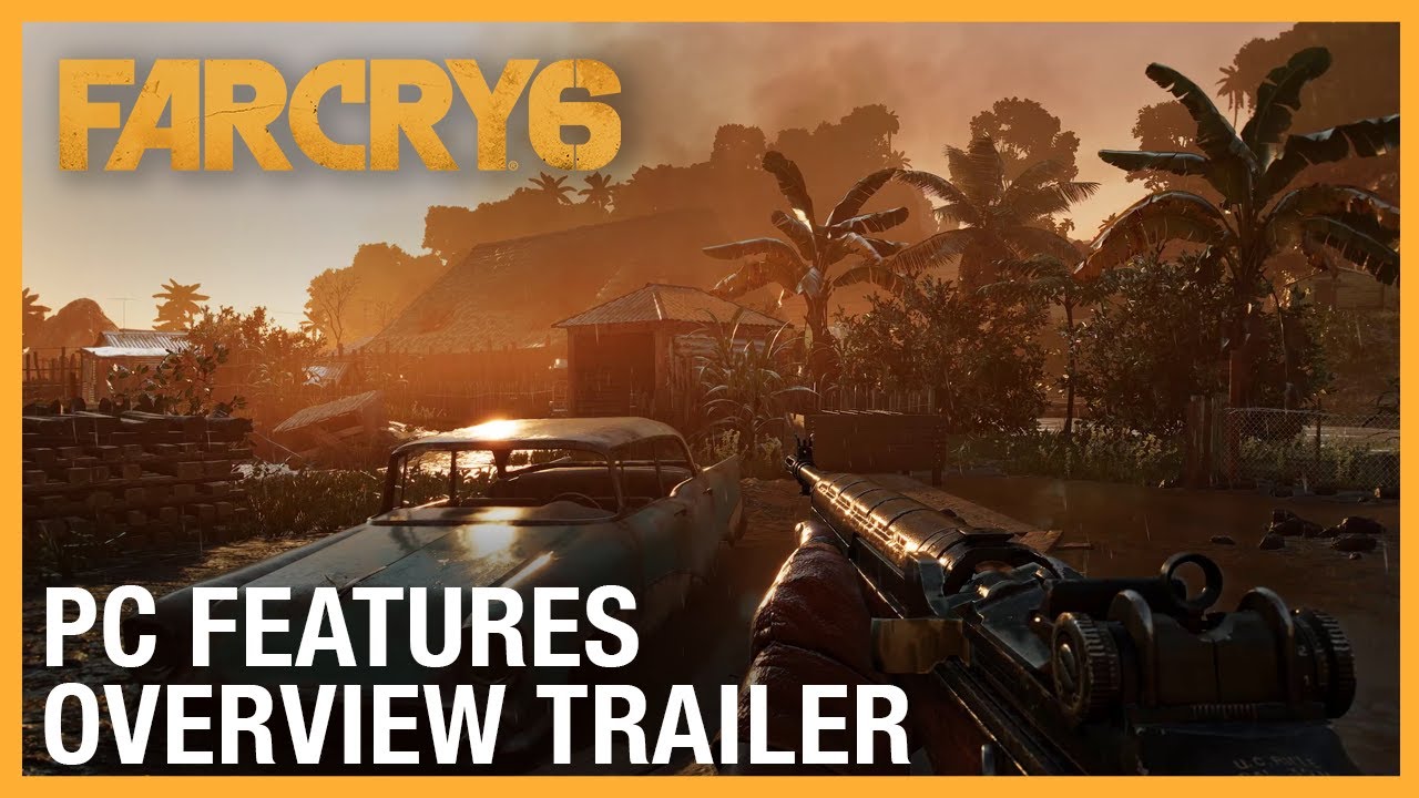 Far Cry 6: PC Features Overview Trailer | Ubi...