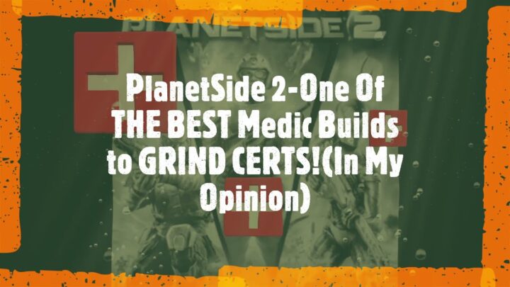 PlanetSide 2  One of THE BEST Medic build to ...