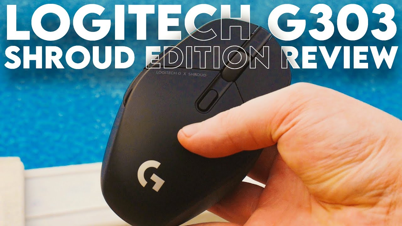 Logitech G303 Shroud Mouse Edition Review &am...