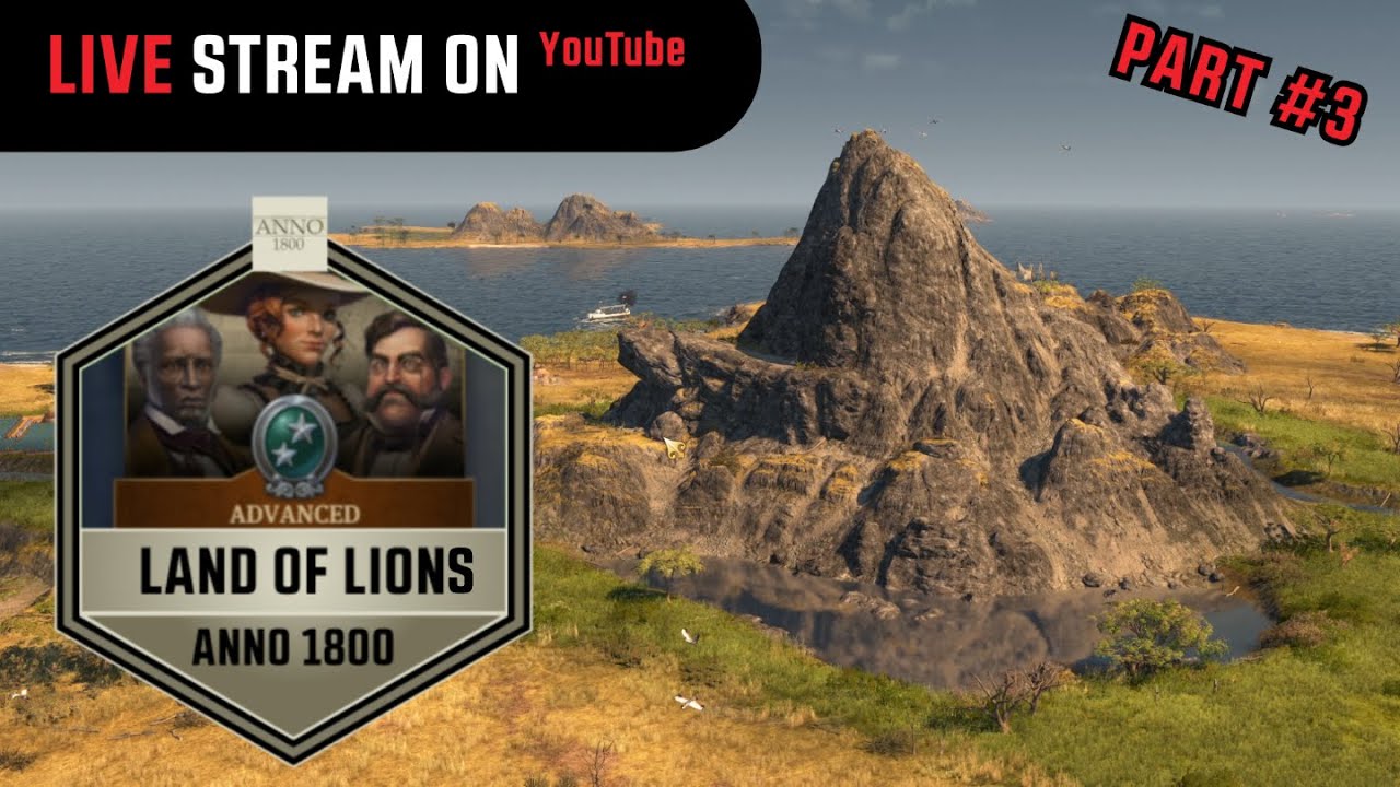 Anno 1800 - Land of Lions #3 - Live Stream