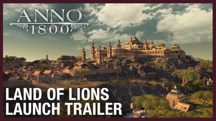 Anno 1800: Land of Lions DLC Launch Trailer |...