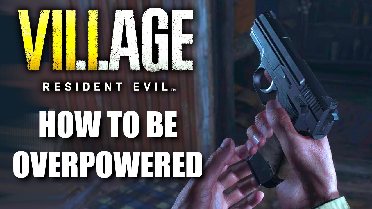 How to be Overpowered in Resident Evil Villag...